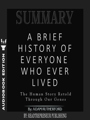 cover image of Summary of A Brief History of Everyone Who Ever Lived: The Human Story Retold Through Our Genes by Adam Rutherford